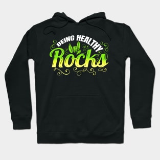 Vegetarian Pun - Being Healthy Rocks - Go Vegan Hoodie